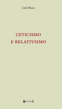 Discutindo ceticismo e relativismo