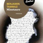 "Minotauro", de Benjamin Tammuz. (Rádio Londres, 2015, 224 páginas)