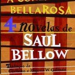 "A Conexão Bellarosa - 4 Novelas", de Saul Bellow (Companhia das Letras, 2015, 424 páginas)