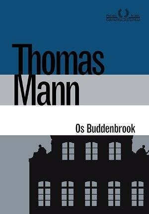 "Os Buddenbrook", de Thomas Mann (Companhia das Letras, 2016, 712 páginas)