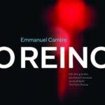 "O Reino", de Emmanuel Carrère (Alfaguara, 2016, 462 páginas)